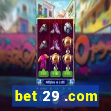 bet 29 .com